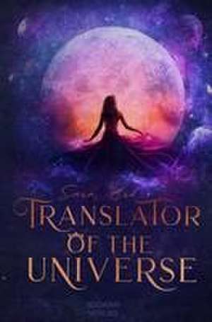 Translator of the universe de Sara Erb