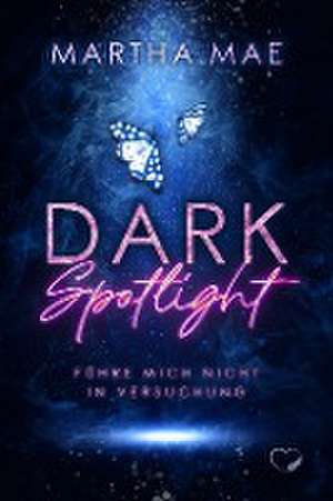 Dark Spotlight de Martha Mae