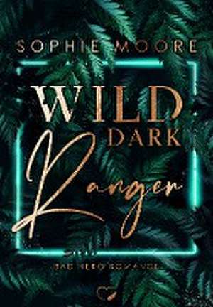 Wild Dark Ranger de Sophie Moore