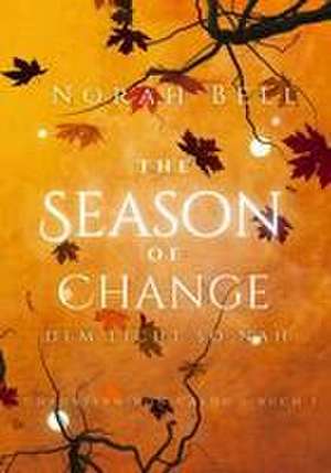 The Season of Change de Norah Bell