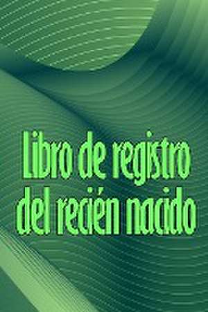 Libro de registro del recién nacido de Oscar Olmo Ortega