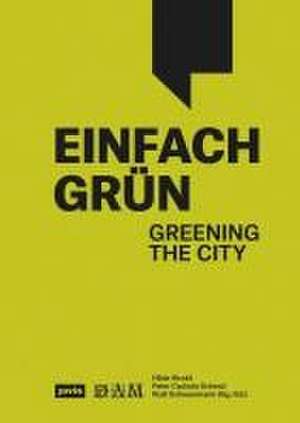 Einfach Grün - Greening the City de Hilde Strobl