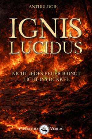 Ignis lucidus de Sandra Lina Jakob