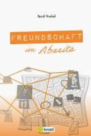 Freundschaft im Abseits de Gerd Knebel