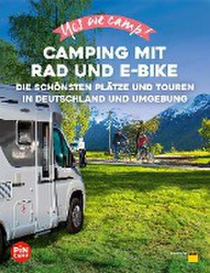 Yes we camp! Camping mit Rad und E-Bike de Heidi Siefert