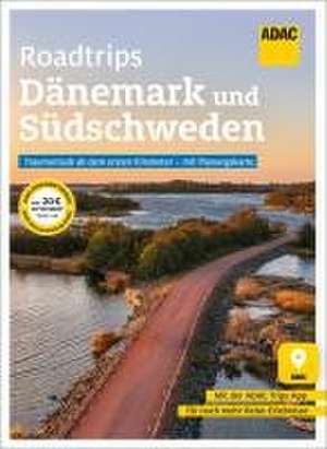 ADAC Roadtrips - Dänemark und Südschweden de Axel Pinck