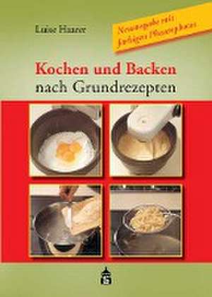 Kochen und Backen nach Grundrezepten de Luise Haarer