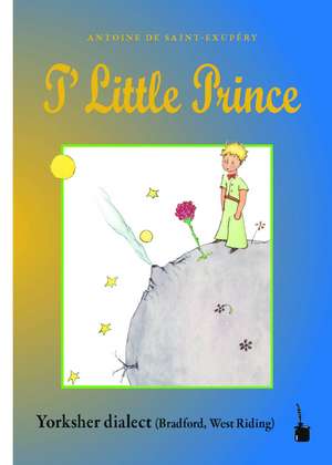 T' Little Prince de Antoine de Saint Exupéry