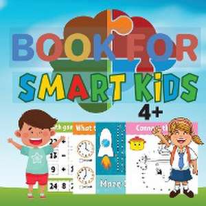 Book for Smart Kids 4+ de Deeasy B.