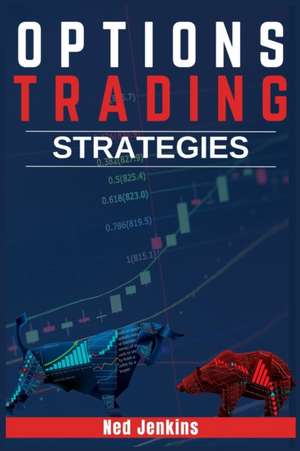 Options Trading Strategies de Ned Jenkins