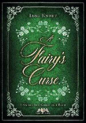 A Fairy's Curse de Lena Knodt