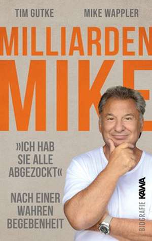Milliarden Mike de Tim Gutke
