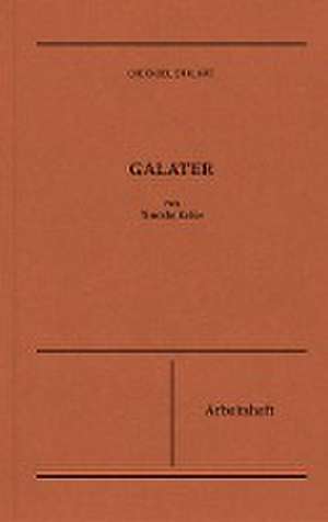 Die Bibel erklärt: Galater (Arbeitsheft) de Timothy Keller