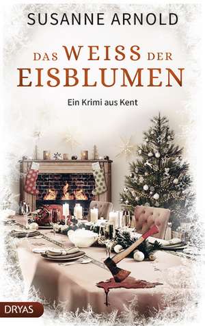 Das Weiß der Eisblumen de Susanne Arnold