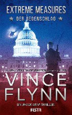 EXTREME MEASURES - Der Gegenschlag de Vince Flynn