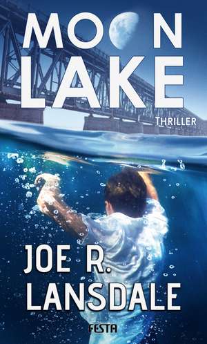 Moon Lake - Eine verlorene Stadt de Joe R. Lansdale