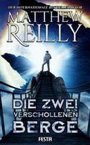 Die zwei verschollenen Berge de Matthew Reilly