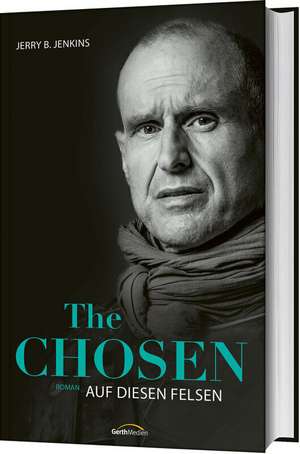 The Chosen: Auf diesen Felsen de Jerry B. Jenkins