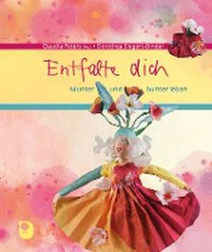 Entfalte dich de Claudia Peters