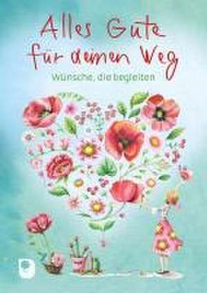 Alles Gute für deinen Weg de Nina Chen