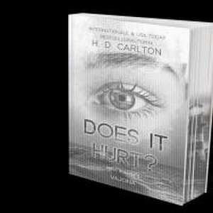 DOES IT HURT? de H. D. Carlton