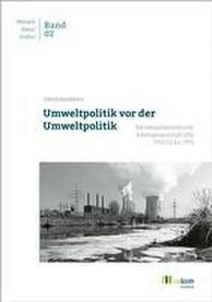 Umweltpolitik vor der Umweltpolitik de Jürgen Rosebrock