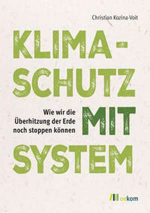 Klimaschutz mit System de Christian Kozina-Voit