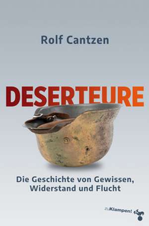 Deserteure de Rolf Cantzen