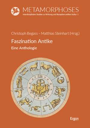 Faszination Antike de Christoph Begass