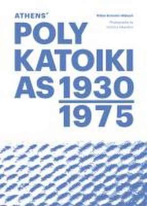 Schmitz-Hübsch, K: Athens' Polykatoikias 1930-1975 de Kilian Schmitz-Hubsch