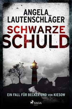 Schwarze Schuld de Angela Lautenschläger