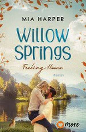 Willow Springs - Feeling Home de Mia Harper