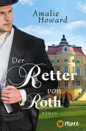 Der Retter von Roth de Amalie Howard