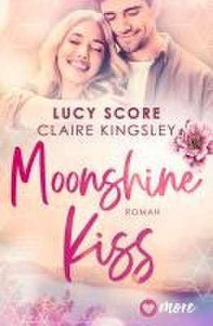 Moonshine Kiss de Lucy Score