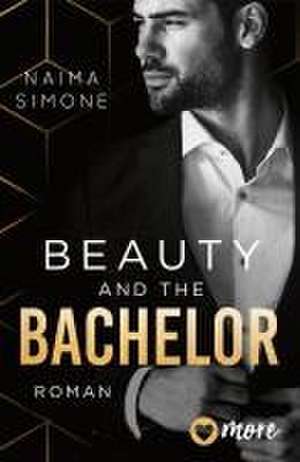 Beauty and the Bachelor de Naima Simone