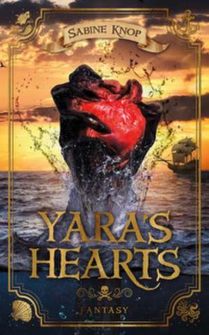Yara's Hearts de Sabine Knop