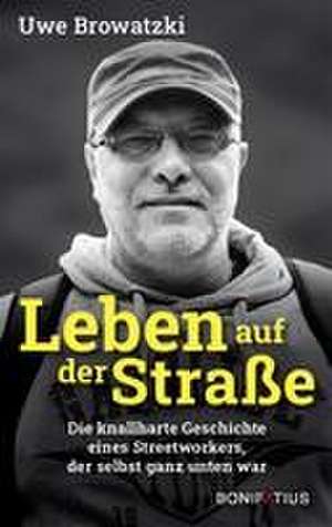 Leben auf der Straße de Uwe Browatzki