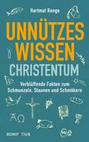 Unnützes Wissen Christentum de Hartmut Ronge