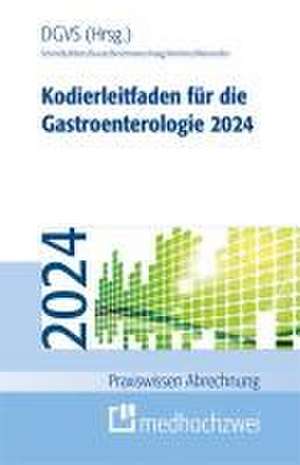 Kodierleitfaden für die Gastroenterologie 2024 de Alexandra Schmidt