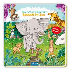 Trötsch Pappenbuch mit Klappen Mein erstes Entdeckerbuch Besuch im Zoo de Trötsch Verlag GmbH & Co. KG