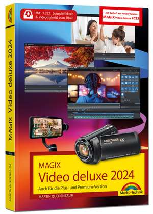 MAGIX Video deluxe 2024 / 2025 - Das Buch zur Software. Die besten Tipps und Tricks: de Martin Quedenbaum