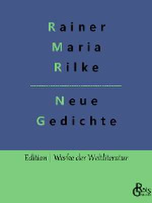 Neue Gedichte de Rainer Maria Rilke