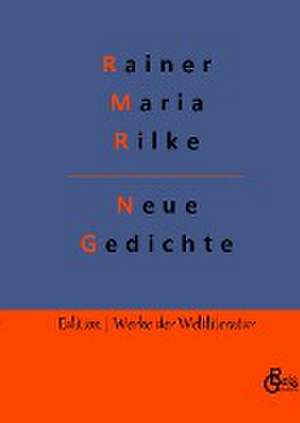 Neue Gedichte de Rainer Maria Rilke