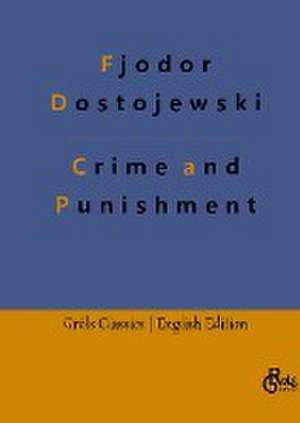 Crime and Punishment de Fjodor Dostojewski