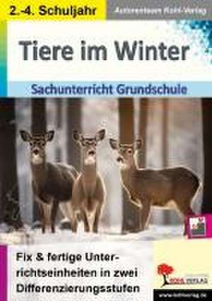 Tiere im Winter de Autorenteam Kohl-Verlag