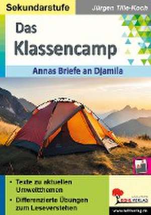 Das Klassencamp - Annas Briefe an an Djamila de Jürgen Tille-Koch