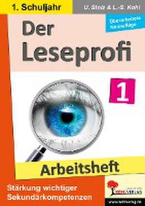 Der Leseprofi / Arbeitsheft - Fit durch Lesetraining / Klasse 1 de Ulrike Stolz