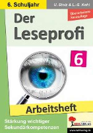 Der Leseprofi / Arbeitsheft - Fit durch Lesetraining / Klasse 6 de Ulrike Stolz