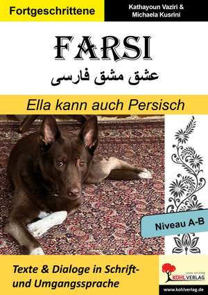 FARSI / Ella kann auch Persisch - Niveau A-B (Band 7) de Kathayoun Vaziri