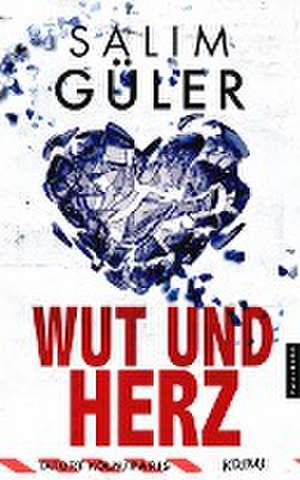 Wut und Herz - Tatort Köln / Paris de Salim Güler